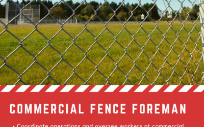 Now Hiring Commercial Fence Foreman
